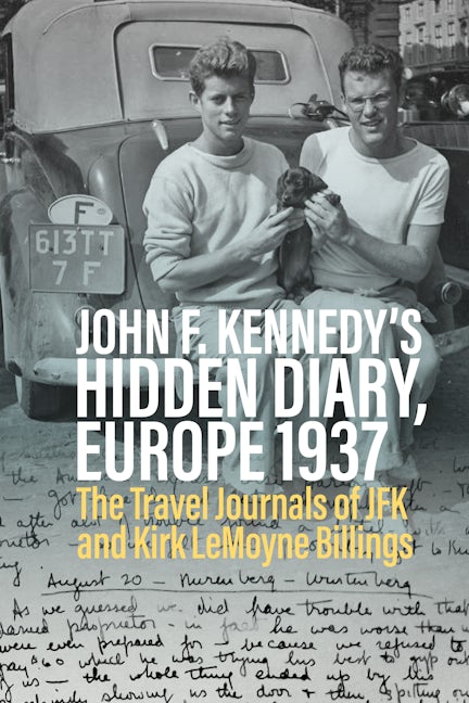 Book cover image for John F. Kennedy’s Hidden Diary, Europe 1937 ISBN: 9781805391036